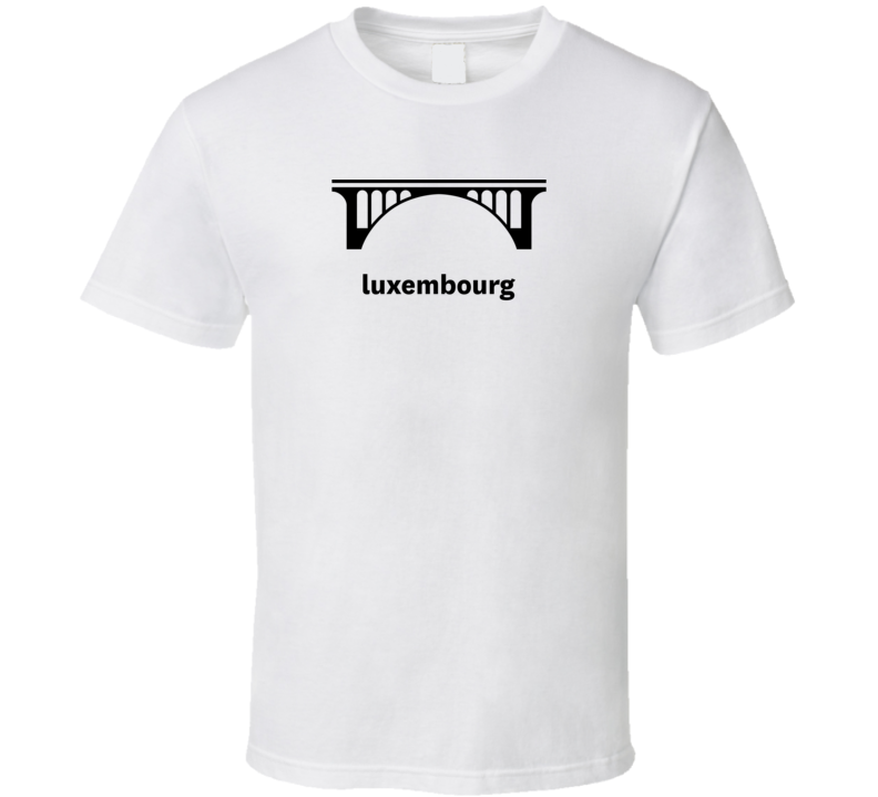 Luxembourg World Class Cities Landmarks T Shirt Luxembourg World Class Cities Landmarks T Shirt
