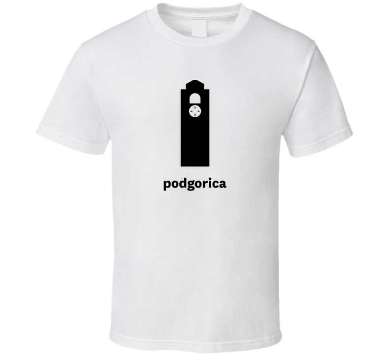 Podgorica Montenegro World Class Cities Landmarks T Shirt
