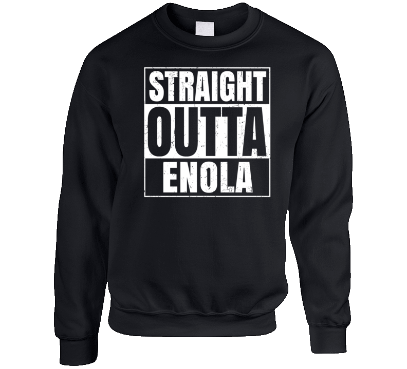 Straight Outta Enola Arkansas City Grunge Parody Crewneck Sweatshirt Straight Outta Enola Arkansas City Grunge Parody Crewneck Sweatshirt