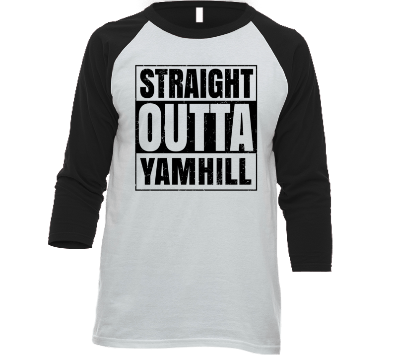Straight Outta Yamhill Oregon City Grunge Parody Baseball Raglan Shirt Straight Outta Yamhill Oregon City Grunge Parody Baseball Raglan Shirt