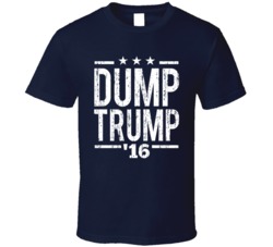 Dump Trump Donald Trump Presidential Election 2016 T Shirt 21978635