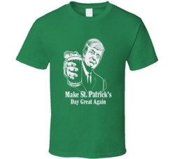 Donald Trump Make St Patrick's Great Again Funny Beer T Shirt 27522234