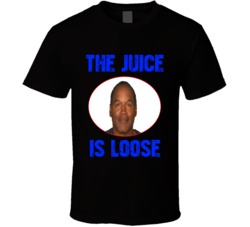 Oj Simpson The Juice Is Loose Not Guilty Innocent T Shirt 30845822