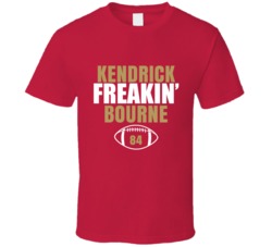 Kendrick Freakin Bourne San Francisco Football Sports Fan T Shirt 36363769