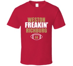 Weston Freakin Richburg San Francisco Football Sports Fan T Shirt 36363781