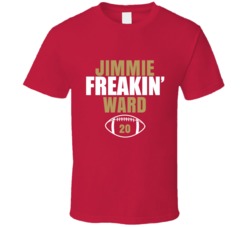 Jimmie Freakin Ward San Francisco Football Sports Fan T Shirt 36363807
