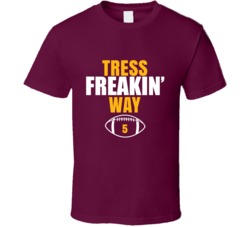 Tress Freakin Way Washington Football Sports Fan T Shirt 36364447