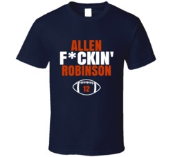 Allen Fckin Robinson Chicago Football Sports Fan T Shirt 36387451