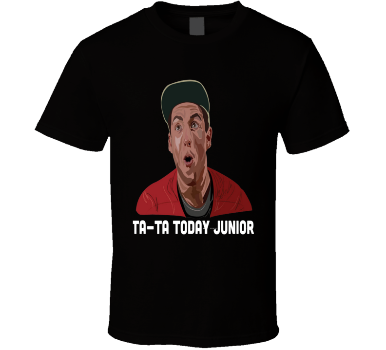 Billy Madison Movie Quote Adam Sandler Junior T Shirt