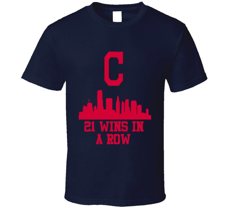 Cleveland Indians Skyline 21 Wins Winning Streak Baseball Sports T Shirt Cleveland Indians Skyline 21 Wins Winning Streak Baseball Sports T Shirt