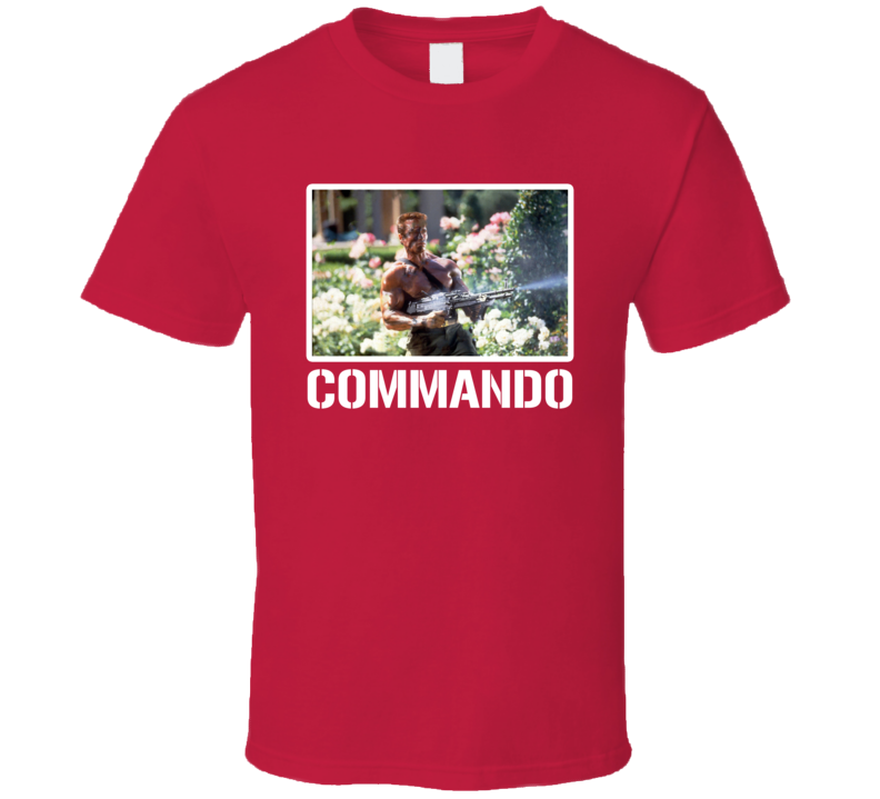 Commando Schwarzenegger Movie Fan T Shirt