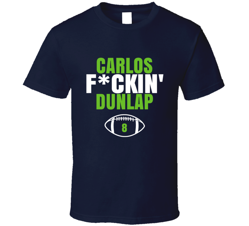 Carlos Fckin Dunlap Football Sports Star Fan T Shirt