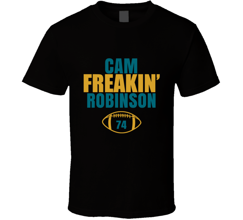 Cam Freakin Robinson Football Sports Star Fan T Shirt