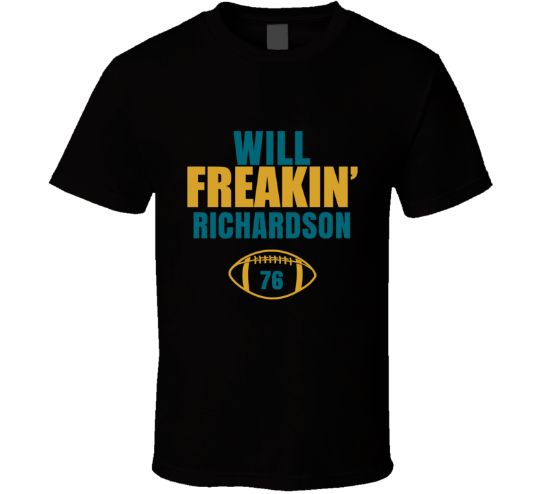 Will Freakin Richardson Football Sports Star Fan T Shirt