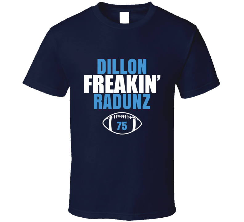 Dillon Freakin Radunz Football Sports Star Fan T Shirt
