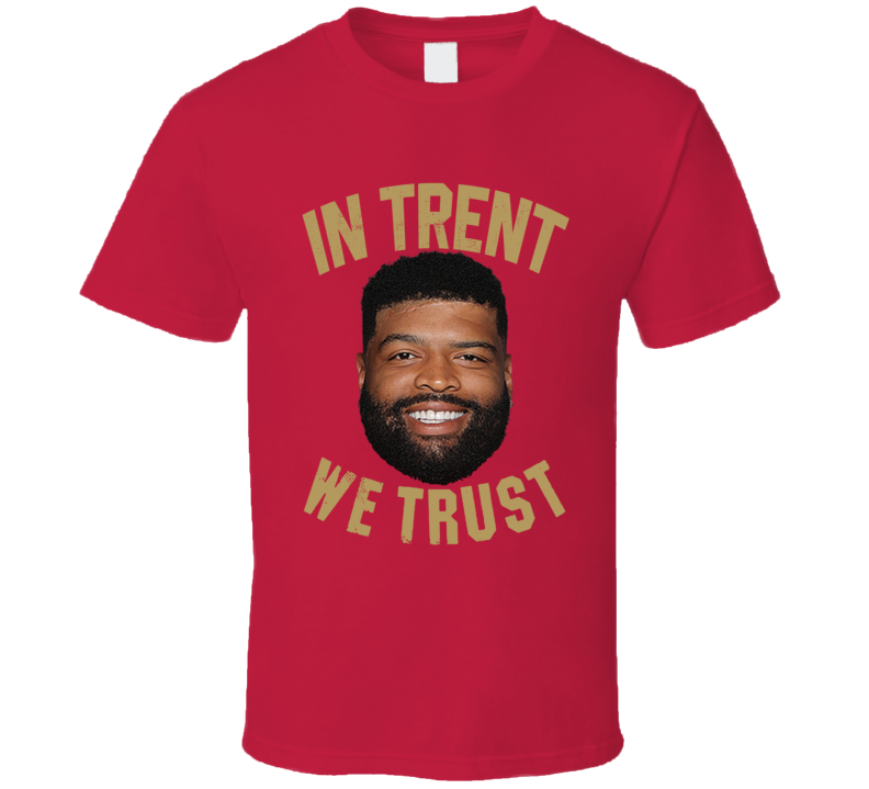 In Trent Williams We Trust Football T Shirt