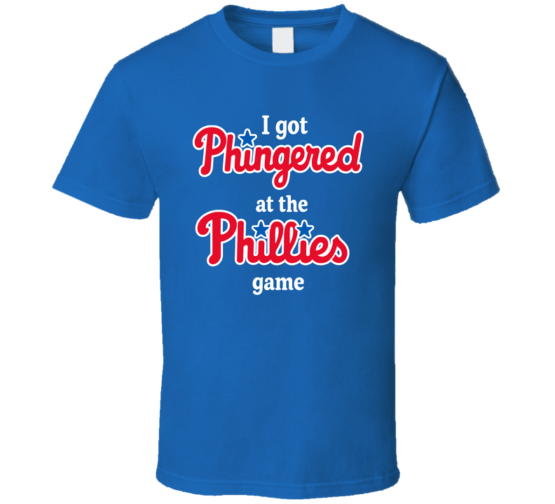 I Got Phingered At The Phillies Game T Shirt