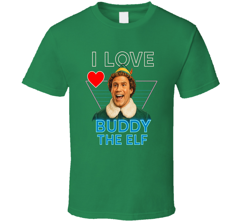 I Love Buddy The Elf Movie Christmas T Shirt
