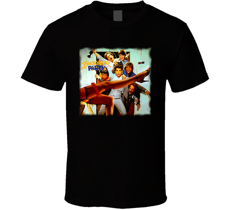 Bachelor Party Movie Tom Hanks T Shirt Bachelor Party Movie Tom Hanks T Shirt