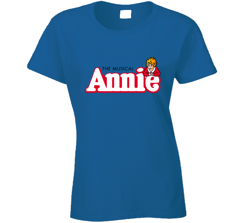 The Musical Annie Ladies T Shirt The Musical Annie Ladies T Shirt
