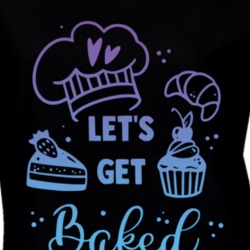 Let's Get Baked Black Ladies T Shirt 39142250