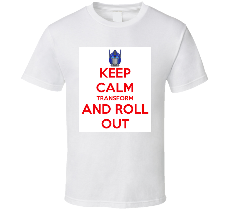TRANSFORMERS KEEP CALM PARODY T Shirt TRANSFORMERS KEEP CALM PARODY T Shirt