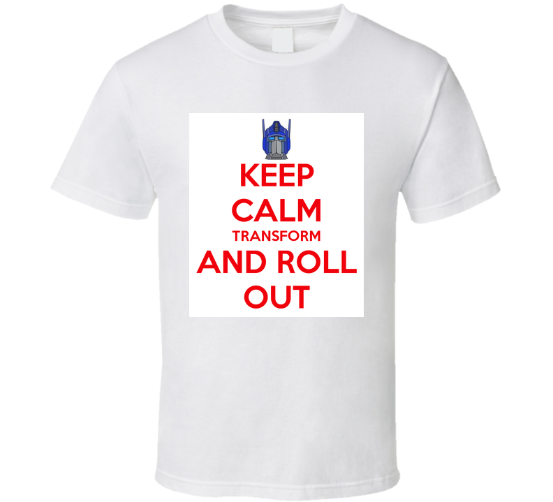 TRANSFORMERS KEEP CALM PARODY T Shirt