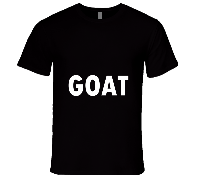 GOAT  T Shirt