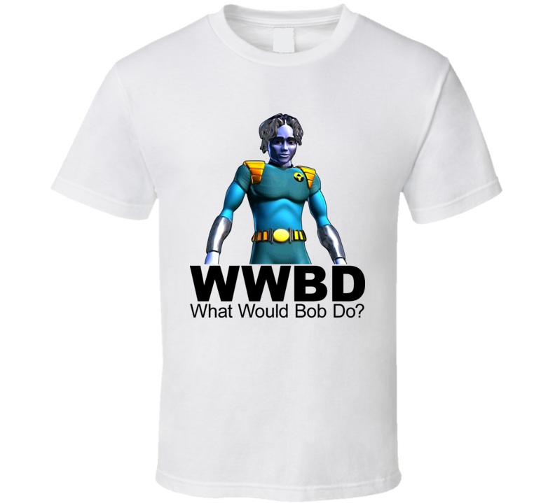 Reboot Tv Show What Would Bob Do T Shirt Reboot Tv Show What Would Bob Do T Shirt