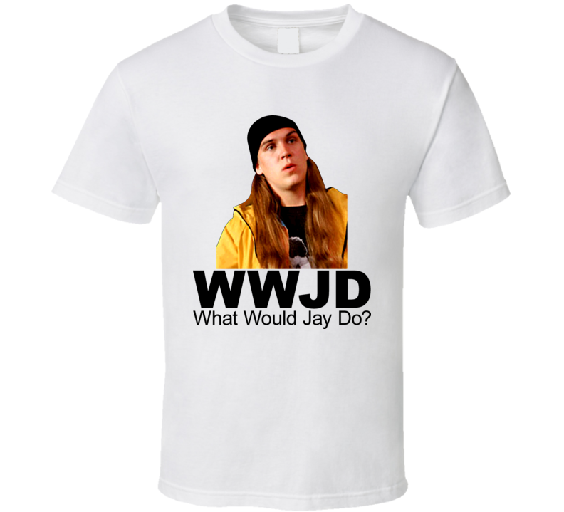 Jay And Silent Bob What Would Jay Do T Shirt