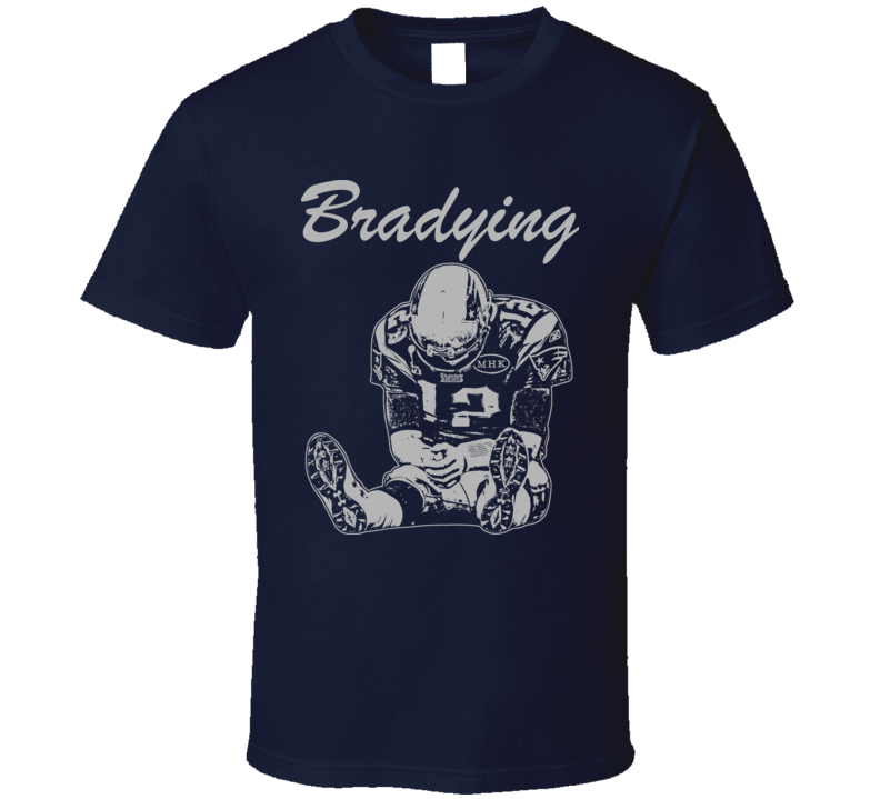 Tom Brady New England Football Bradying T Shirt