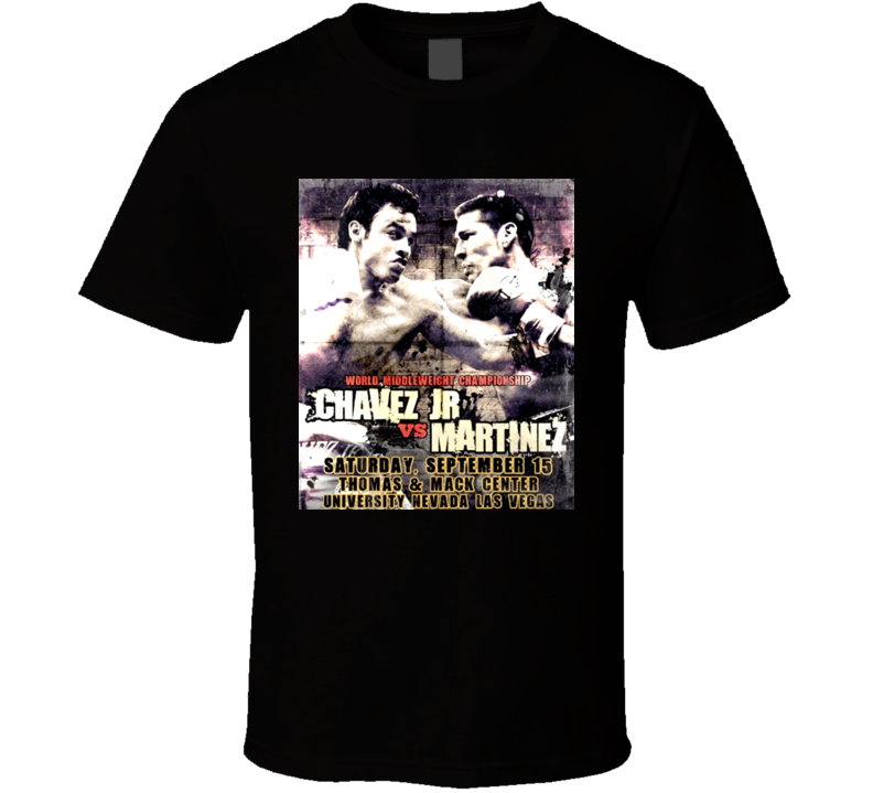 Julio Chavez Junior Vs Sergio Martinez Sept 15 Boxing Poster T Shirt Julio Chavez Junior Vs Sergio Martinez Sept 15 Boxing Poster T Shirt