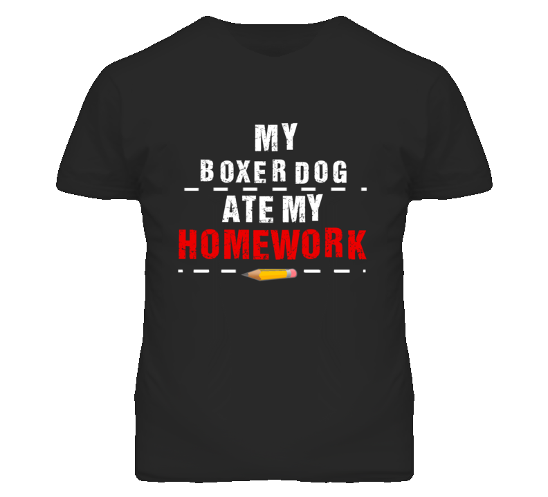 Dog ate homework shirt 07 picture