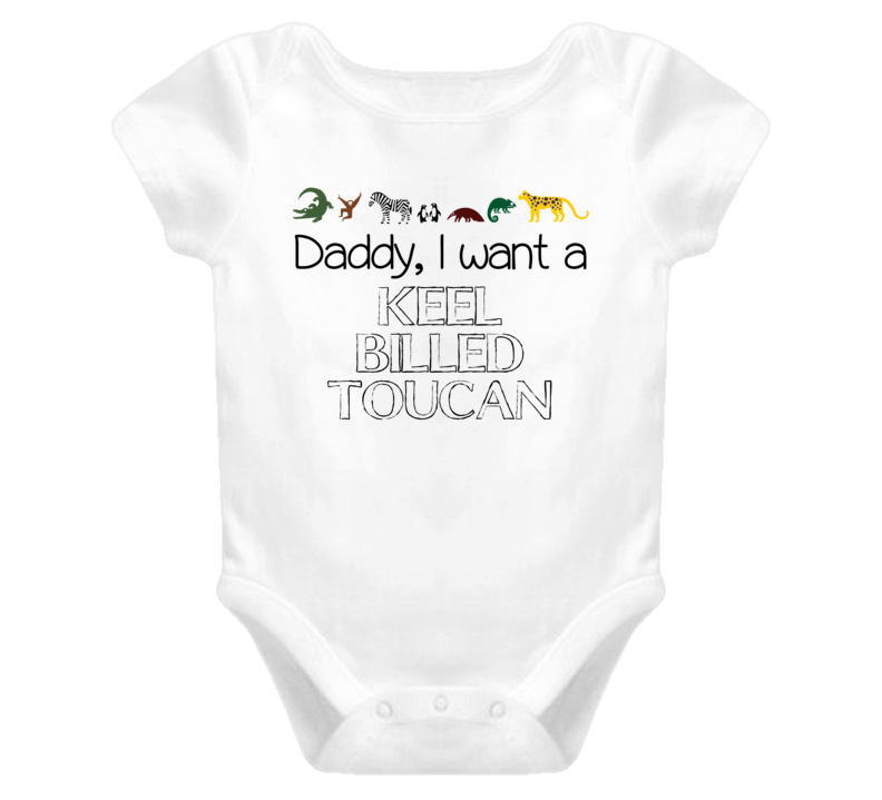 Daddy I Want A Keel Billed Toucan Fun Baby One Piece