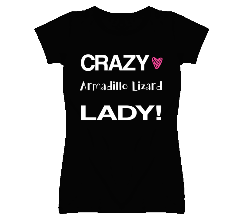 Armadillo Lizard Crazy Animal Lady T Shirt