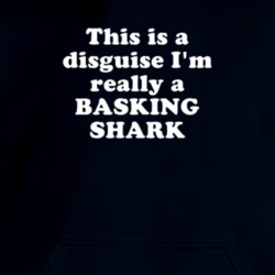 This Is A Disguise I'm Really A Basking Shark Funny Animal Hooded Pullover 18413099