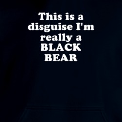 This Is A Disguise I'm Really A Black Bear Funny Animal Hooded Pullover 18413146