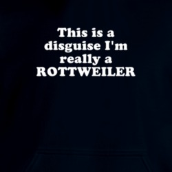 This Is A Disguise I'm Really A Rottweiler Funny Animal Hooded Pullover 18413744