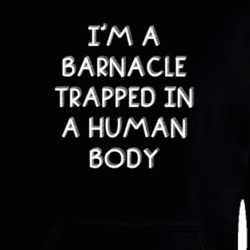 I'm A Barnacle Trapped In A Human Body Funny Zoo Animal Hooded Pullover 18431062
