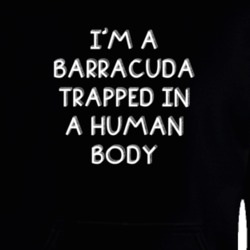 I'm A Barracuda Trapped In A Human Body Funny Zoo Animal Hooded Pullover 18431071