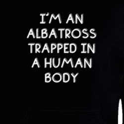 I'm An Albatross Trapped In A Human Body Funny Zoo Animal Hooded Pullover 18431146