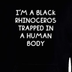 I'm A Black Rhinoceros Trapped In A Human Body Funny Zoo Animal Hooded Pullover 18431265