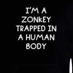 I'm A Zonkey Trapped In A Human Body Funny Zoo Animal Hooded Pullover 18435951