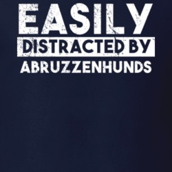 Easily Distracted By Abruzzenhunds Animal Lover Funny T Shirt 26758849