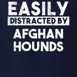 Easily Distracted By Afghan Hounds Animal Lover Funny T Shirt 26758930