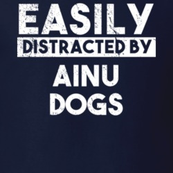 Easily Distracted By Ainu Dogs Animal Lover Funny T Shirt 26759017