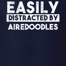 Easily Distracted By Airedoodles Animal Lover Funny T Shirt 26759037