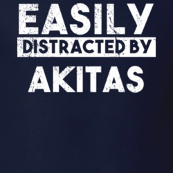 Easily Distracted By Akitas Animal Lover Funny T Shirt 26759060