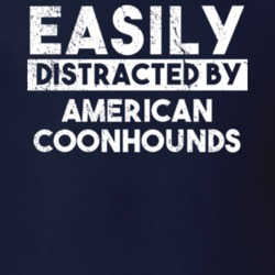 Easily Distracted By American Coonhounds Animal Lover Funny T Shirt 26759142