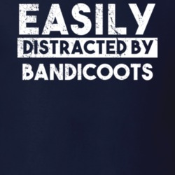 Easily Distracted By Bandicoots Animal Lover Funny T Shirt 26759477